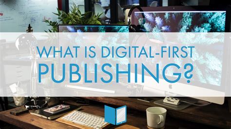 What Is Digital First Publishing