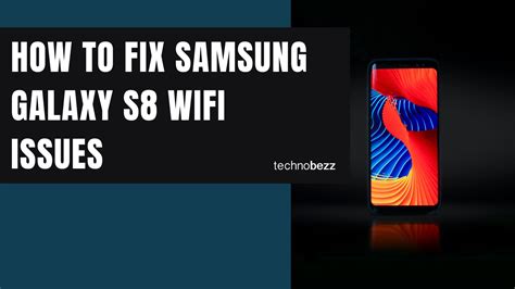 How To Fix Samsung Galaxy S8 Wifi Issues