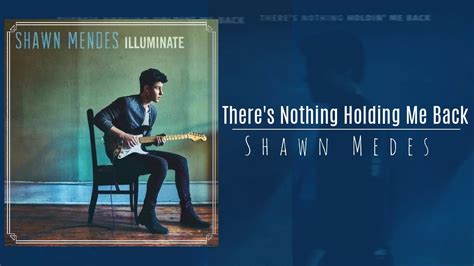 Nothing holding me back acoustic. Shawn Mendes-There's nothing holding me back(lyric)[中文字幕 ...