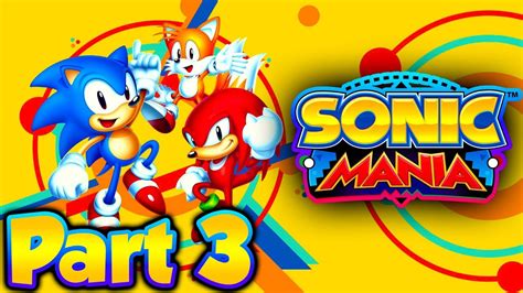 Sonic Mania Part 3 Pc Gameplay Terabitgaming Youtube