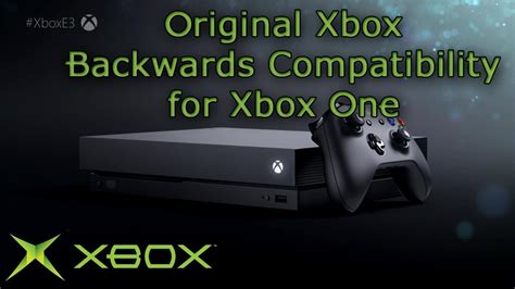Xbox One Finally Getting Backwards Compatibility For Original Xbox