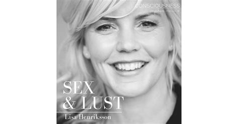 consciousness sex and lust podcast shannon o hara and lisa henriksson