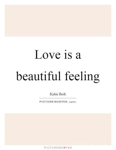 Love is a beautiful feeling | Picture Quotes