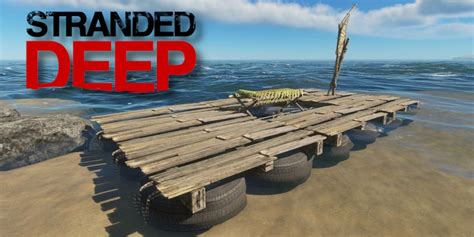 Stranded Deep Best Raft Design