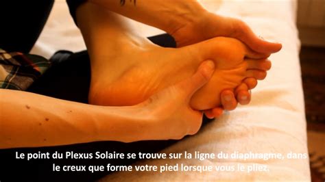 Réflexologie Plantaire Auto Traitement Massage Plexus Solaire Youtube