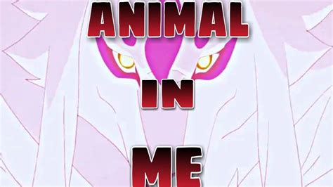 Animal In Me Amv Bna Brand New Animal Youtube