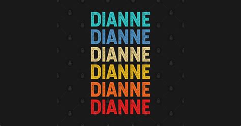 Dianne Name Vintage Retro Custom T Named Dianne Dianne T Shirt