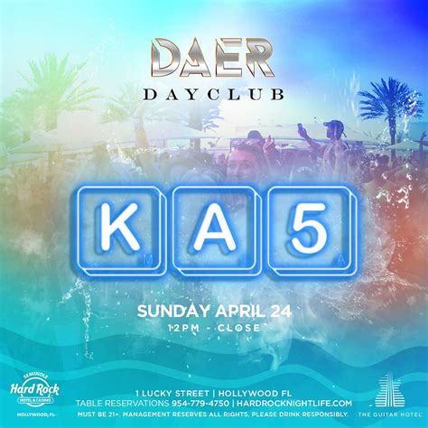 Ka5 Daer Dayclub Hard Rock Holly Tickets At Daer Dayclub South Florida In Hollywood By Daer