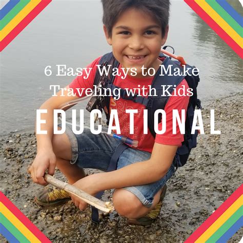 6 Easy Ways To Make Traveling With Kids Educational We Are The Websters