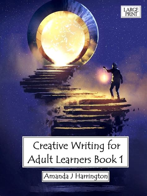 Creative Writing For Adult Learners Book 1 Large Print In Paperback By