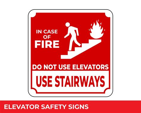 In Case Of Fire Use Stairs Do Not Use Elevators Sign With Warning