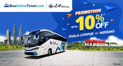 Not only book cheapest bus tickets bus also share them with you friends and families. 10% OFF | LA Holidays - KL to Mersing Bus Ticket ...