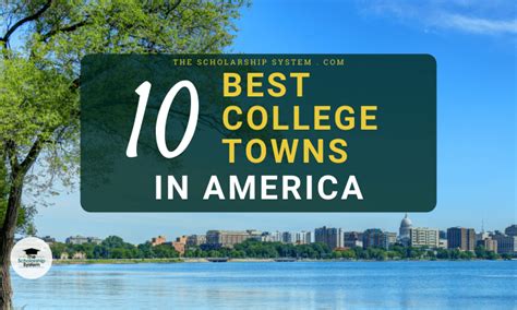 The 10 Best College Towns In America The Scholarship System