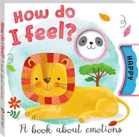 How Do I Feel A Book About Emotions Preschoolers 3 5 Children