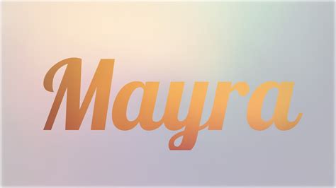 Significado de Mayra nombre Español para tu bebe niño o niña origen y personalidad YouTube