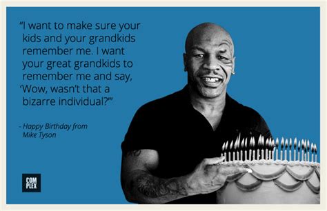 Happy Birthday The Weirdest Mike Tyson Quotes Weve Ever Heard As