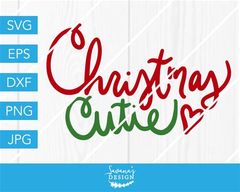 Christmas Cutie Svg Dxf Eps  Cut File Cricut Silhouette Cameo By