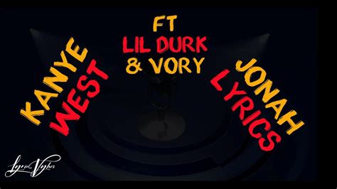 Kanye West Jonah Lyrics Ft Lil Durk And Vory Youtube