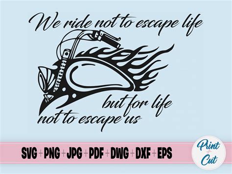 We Ride Not To Escape Life Print And Cut File Vector Clipart Etsy
