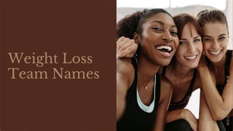 Weight Loss Team Names 180 Unique Weight Loss Team Name Ideas