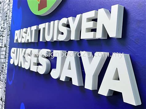 Pusat Tuisyen Sukses Jaya 3d Box Up Lettering And Logo Signboard And