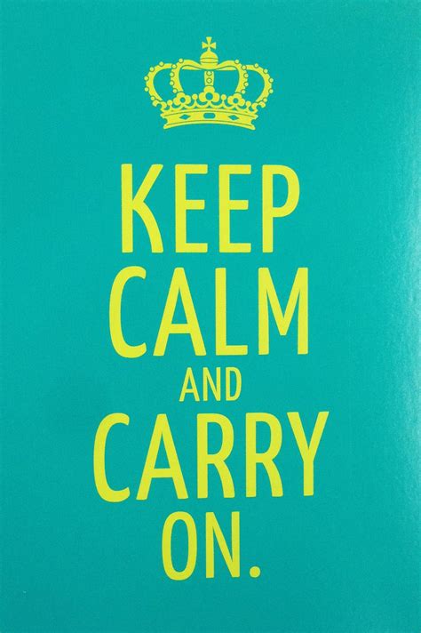 Keep Calm And Carry On Carry On Keep Calm Artwork Keep Calm Keep