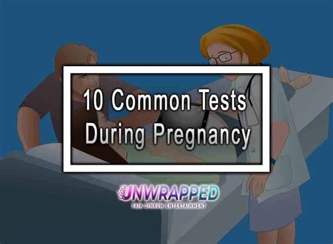 10 Common Tests During Pregnancy
