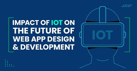 Impact Of Iot On The Future Of Web App Design And Development Appslure