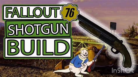 Fallout 76 Op Shotgun Build Focused On Action Points And Vats