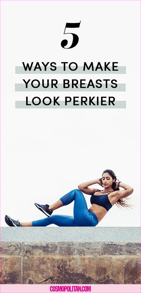 how to get perky boobs 5 exercises for perkier breasts