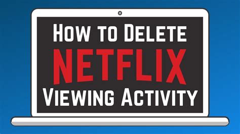 How To Delete Your Netflix Viewing Activity Netflix Guide Part 5