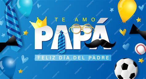 Premium Vector Te Amo Papa Feliz Dia Del Padre Spanish Text I Love