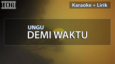 Ungu Demi Waktu Karaoke Lirik No Vocal Youtube