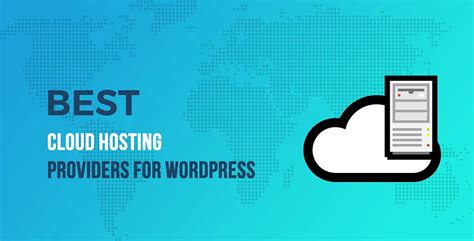 The Top 7 Best Cloud Hosting Providers For Wordpress 2021 Tips