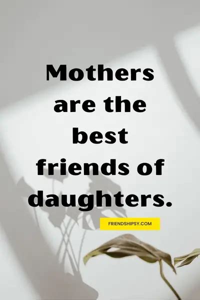 A Mother Is A Daughters Best Friend Quotes