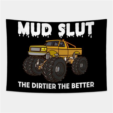 Mud Slut The Dirtier The Better 4x4 Offroad Recovery Gear Mud Slut