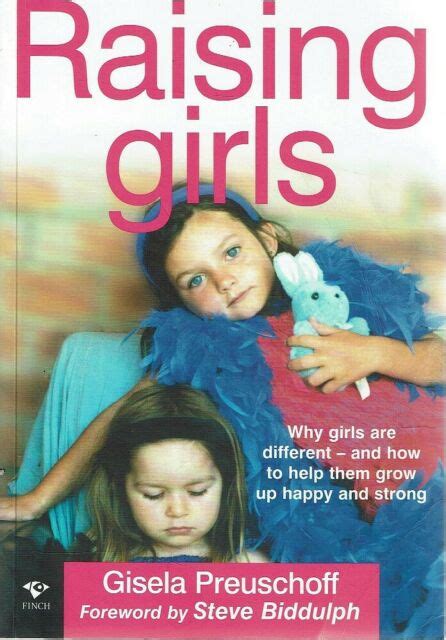 Raising Girls Why Girls Are Different And How To Help Them Grow Up
