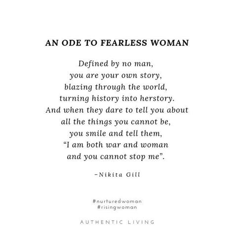 An Ode To Fearless Woman Fearless Women Inspirational Women Told You So