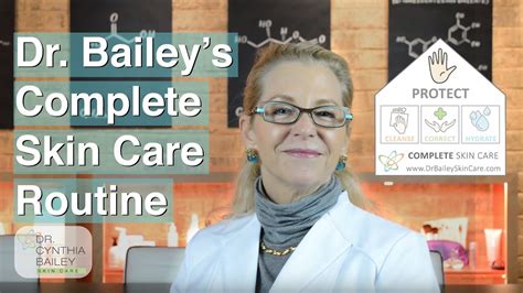 Perfect Skin Dermatologist Dr Baileys Complete Skin Care Routine