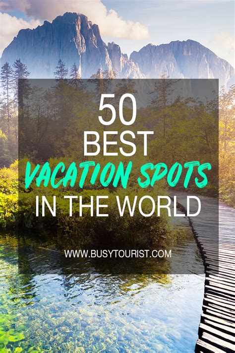 50 Best Vacation Spots And Places To Visit In The World