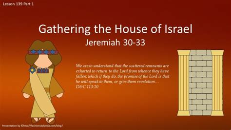 Old Testament Seminary Helps Lesson 139 Part 1 “gathering The House Of