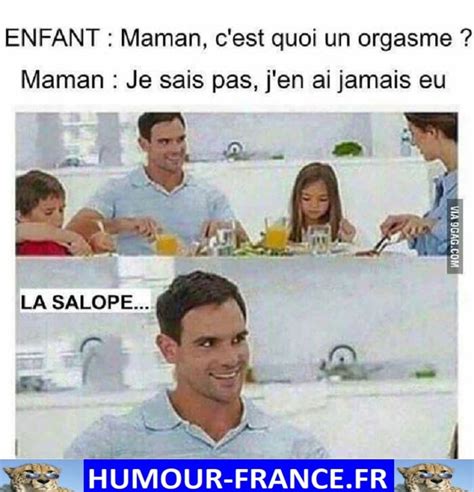 Maman Cest Quoi Un Orgasme Humour Francefr