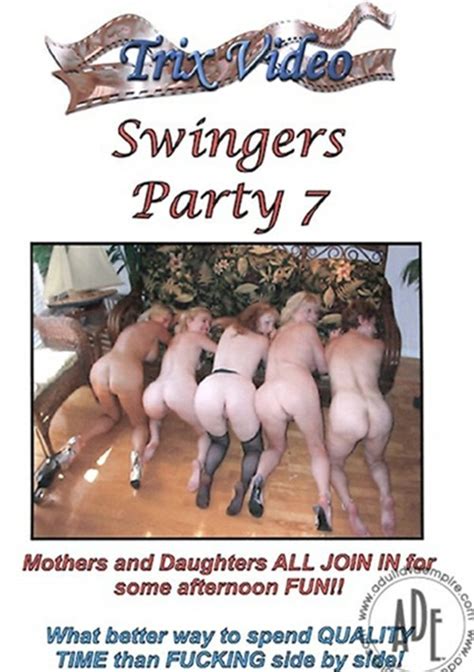 Swingers Party 7 Trix Video Unlimited Streaming At Adult Empire