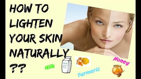 How To Lighten Your Skin Naturally Youtube