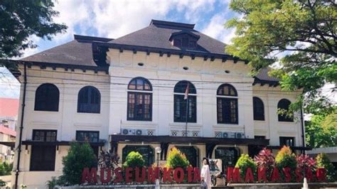Mengenal Museum Kota Makassar Sejarah Kota Makassar Ada Di Sini Tribuntimur Wiki