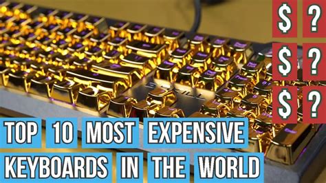 10 Most Expensive Keyboards You Can Buy