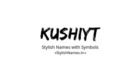 193 Kushiyt Stylish Names And Nicknames 🔥😍 Copy Paste
