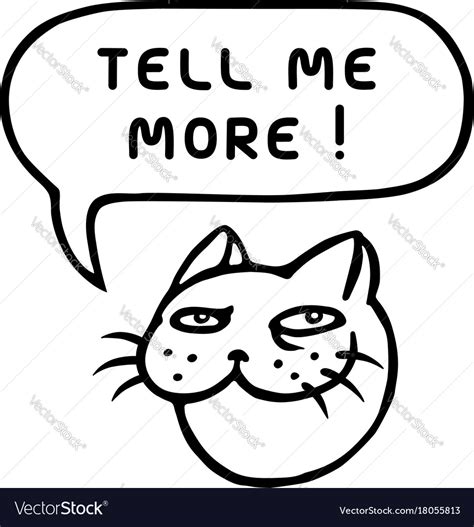 Tell Me More Royalty Free Vector Image Vectorstock