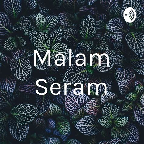 Malam Seram Podcast Andriani Kumalasari Listen Notes