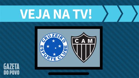 Cruzeiro X Atl Tico Mg Ao Vivo Saiba Como Assistir Ao Jogo Na Tv